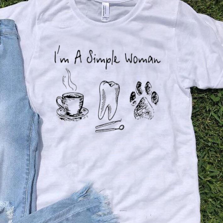 I’m A Simple Woman Coffee Dentist Tooth And Paw Dog shirt