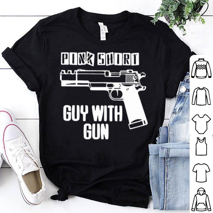 Pink Shirt Guy With Gun shirt