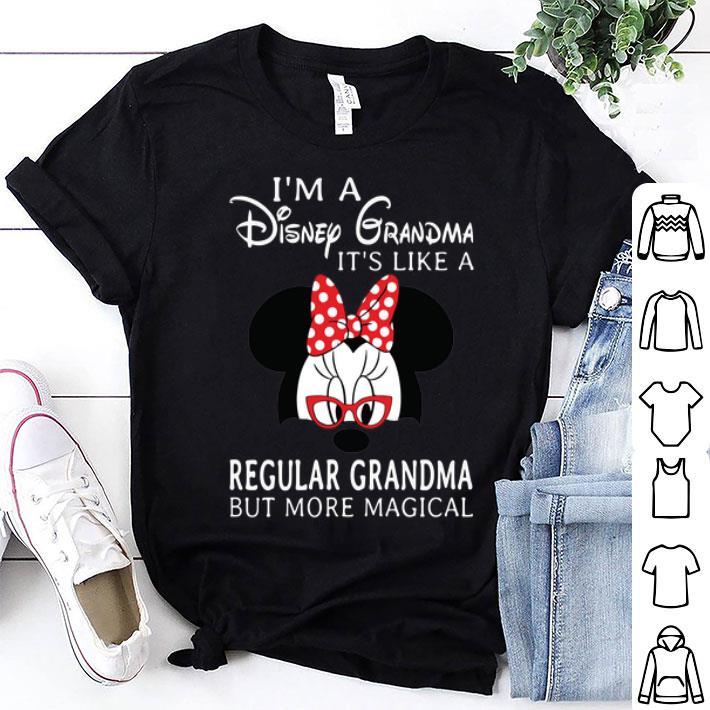 Minnie Mouse I'm A Disney Grandma It's Like A Regular Grandma But More Magical shirt