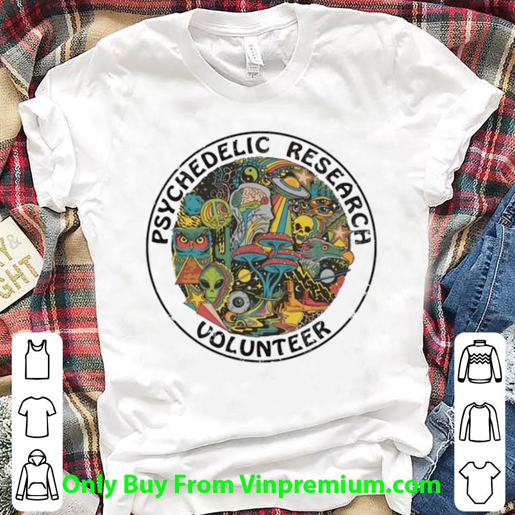 Pretty Psychedelic Research Volunteer shirt