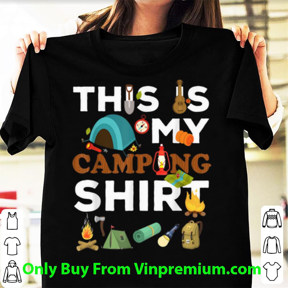 Top This Is My Camping shirt