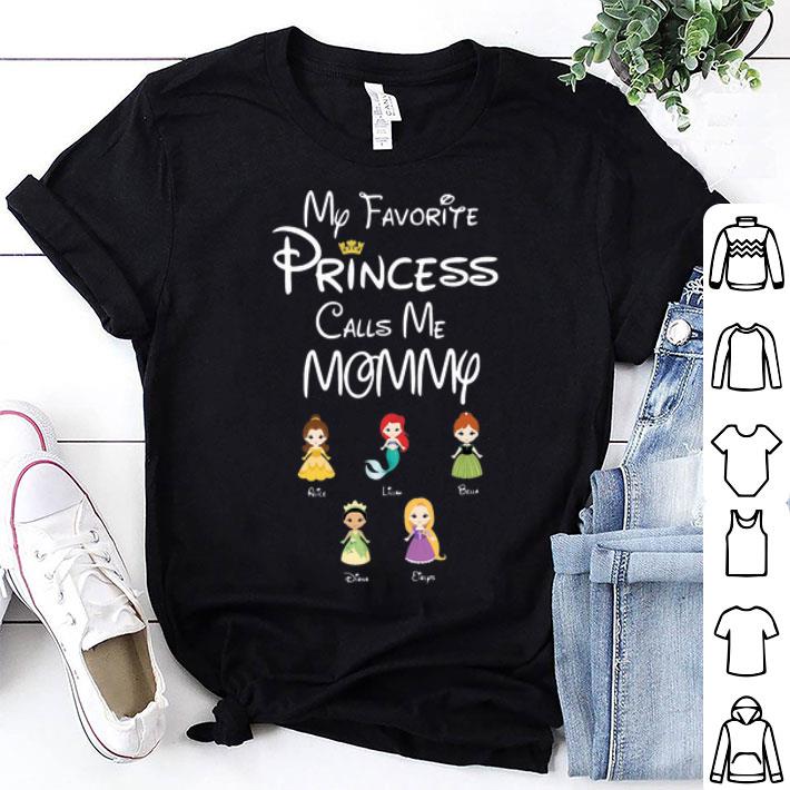 My Favorite Princess Calls Me Mommy shirt