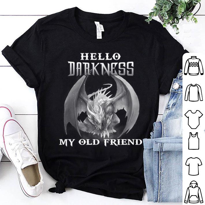Dragon Hello Darkness My Old Friend shirt