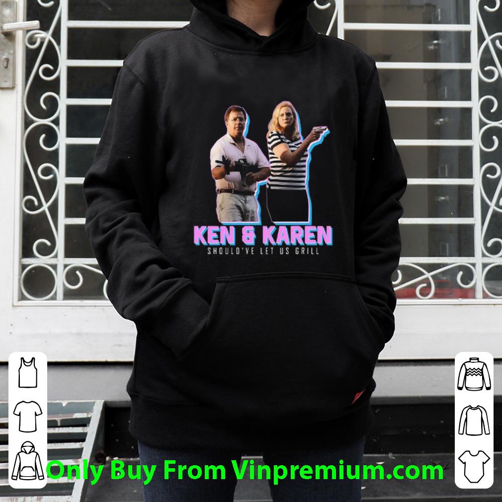 568b8805 hot ken and karen memes 2020 should ve let us grill shirt 4 - Hot Ken And Karen Memes 2020 Should’ve Let Us Grill shirt