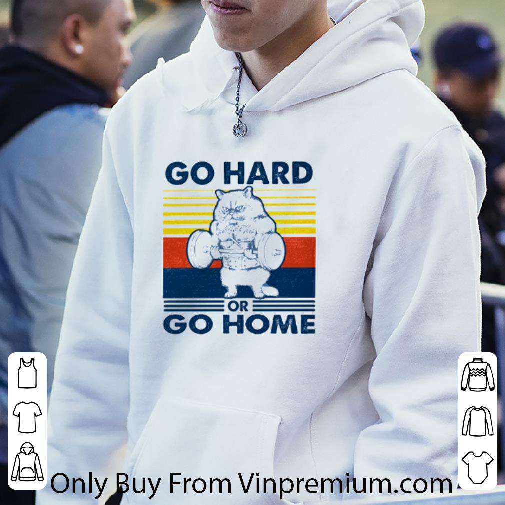 606da4d3 top vintage cat gym go hard or go home shirt 4 - Top Vintage Cat Gym Go Hard Or Go Home shirt