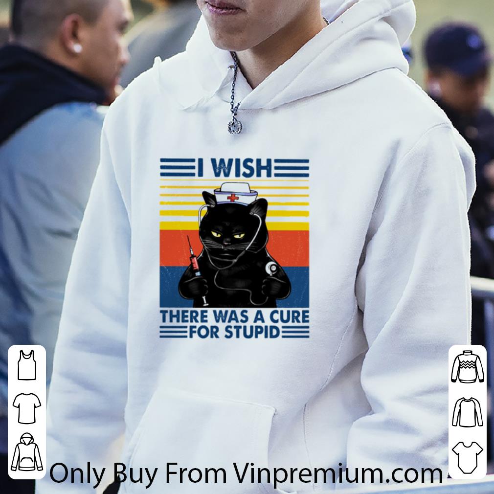 636de42f original vintage nurse black cat i wish there was a cure for stupid shirt 4 - Original Vintage Nurse Black Cat I Wish There Was A Cure For Stupid shirt