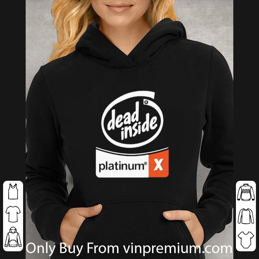 8edb13a9 nice dead inside platinum x shirt 4 - Nice Dead Inside Platinum X shirt