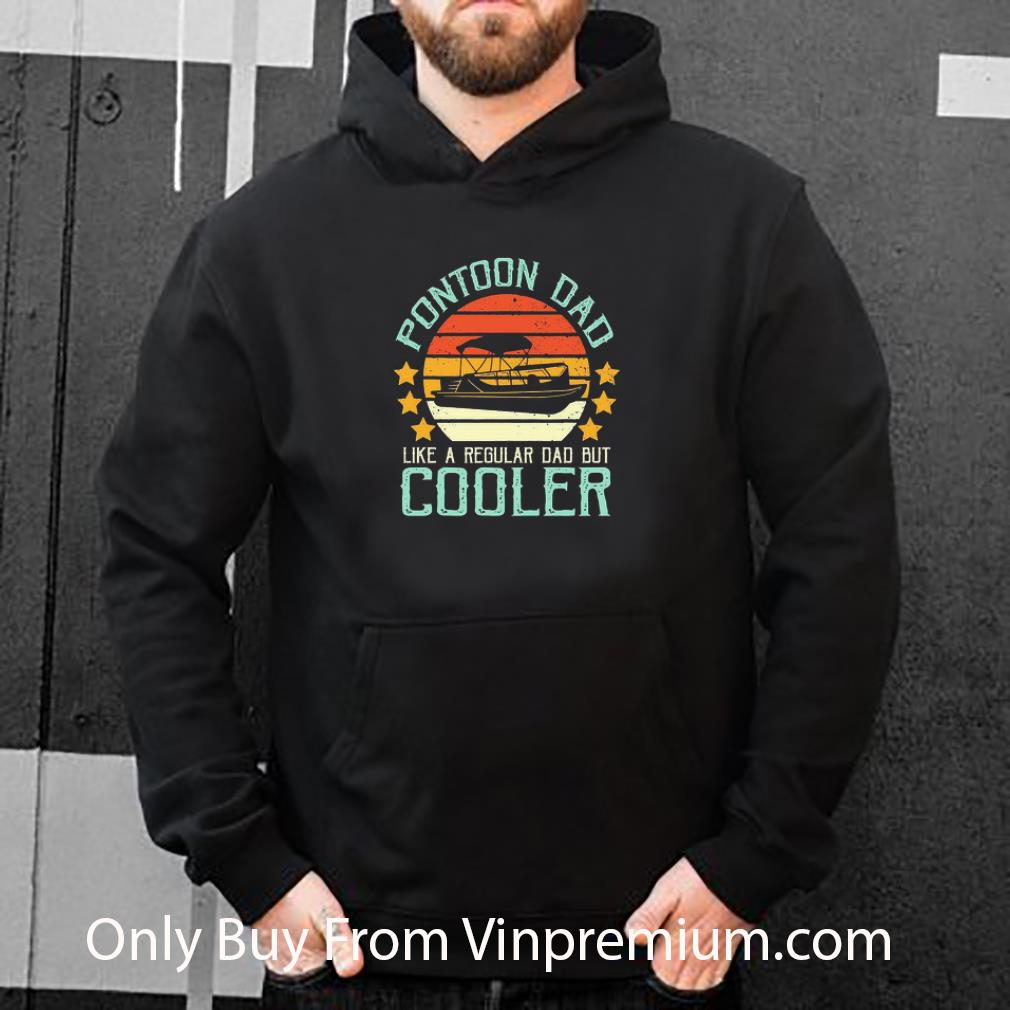 aa64e399 pretty pontoon dad like a regular dad but cooler vintage shirt 4 - Pretty Pontoon Dad Like A Regular Dad But Cooler Vintage shirt