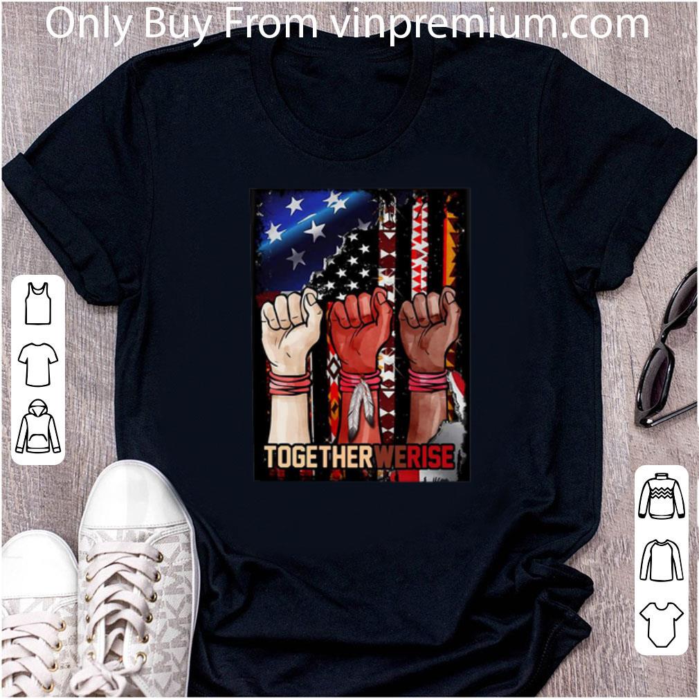 Great Black Live Matter Strong Hand Together We Rise American Flag 4th Of July shirt