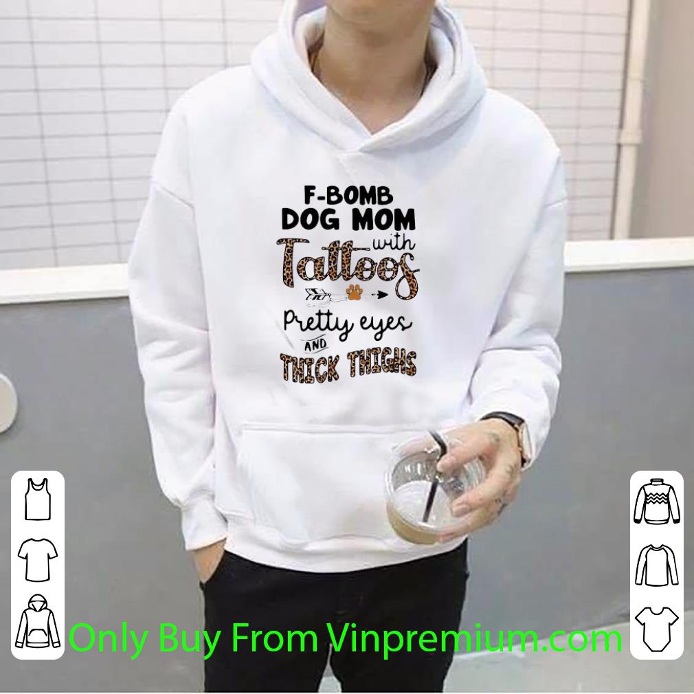 ead0801e hot f bomb dog mom with tattoos pretty eyes and thick thighs leopard shirt 4 - Hot F-bomb Dog Mom With Tattoos Pretty Eyes And Thick Thighs Leopard shirt