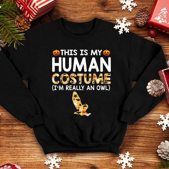 Awesome This is My Human Costume Halloween Owl shirt 10c14f06 awesome this is my human costume halloween owl shirt 4 - Awesome This is My Human Costume Halloween Owl shirt