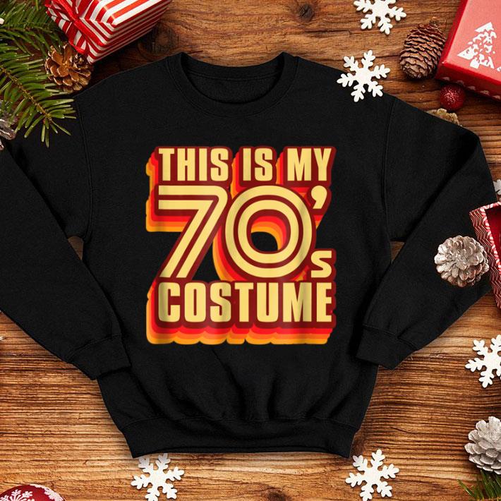25f1646f original this is my 70 s costume halloween shirt 4 - Original This Is My 70's Costume Halloween shirt