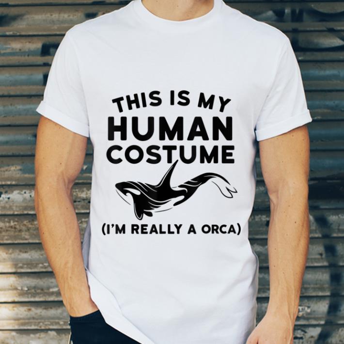 Official My Human Costume I'm Really a Orca Halloween Orcas Outfit shirt 2c0abeec official my human costume i m really a orca halloween orcas outfit shirt 4 - Official My Human Costume I'm Really a Orca Halloween Orcas Outfit shirt