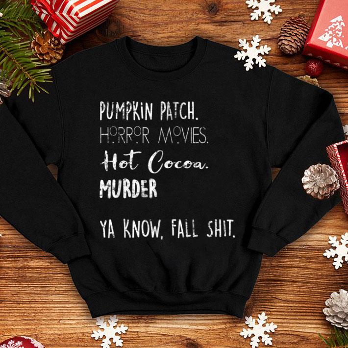 3f4e3757 premium pumpkin patch horror movies hot cocoa murder halloween funny shirt 4 - Premium Pumpkin Patch Horror Movies Hot Cocoa Murder Halloween Funny shirt