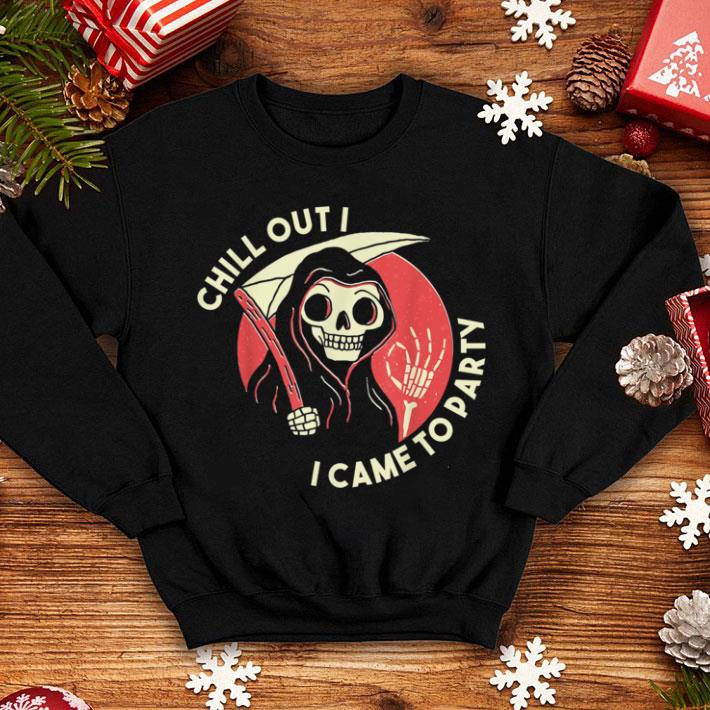 45dbe51f nice chill out i came to party grim reaper halloween shirt 4 - Nice Chill Out I Came To Party Grim Reaper Halloween shirt