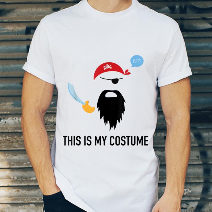 5e1fffb1 original this is my pirate costume funny cool halloween shirt 4 - Original This Is My Pirate Costume Funny Cool Halloween shirt