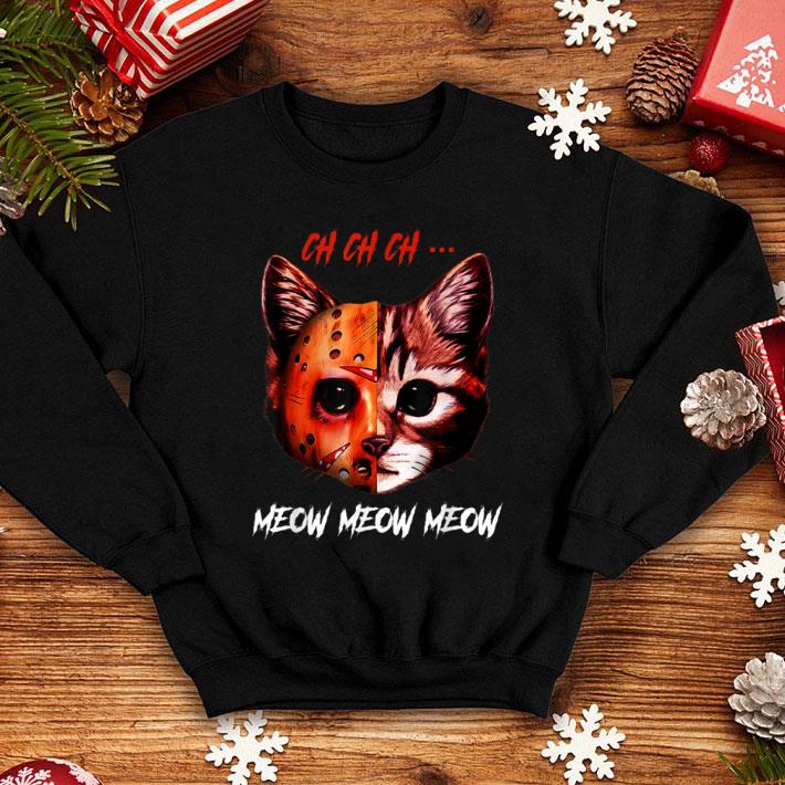 Official CH CH CH Meow Meow Meow Cat Horror Funny Halloween shirt b3ca8a49 official ch ch ch meow meow meow cat horror funny halloween shirt 4 - Official CH CH CH Meow Meow Meow Cat Horror Funny Halloween shirt