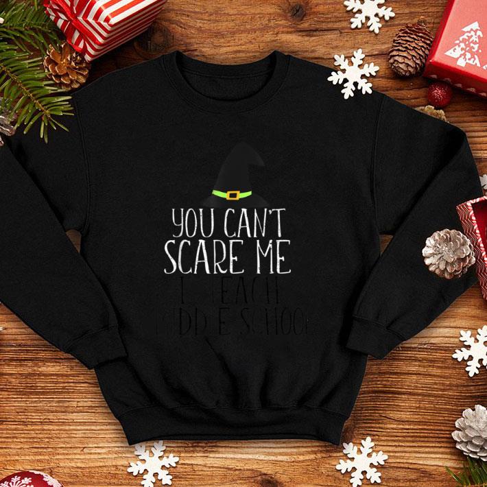 bb635de1 original you can t scare me i teach middle school halloween meme shirt 4 - Original YOU CAN'T SCARE ME I Teach Middle School Halloween Meme shirt