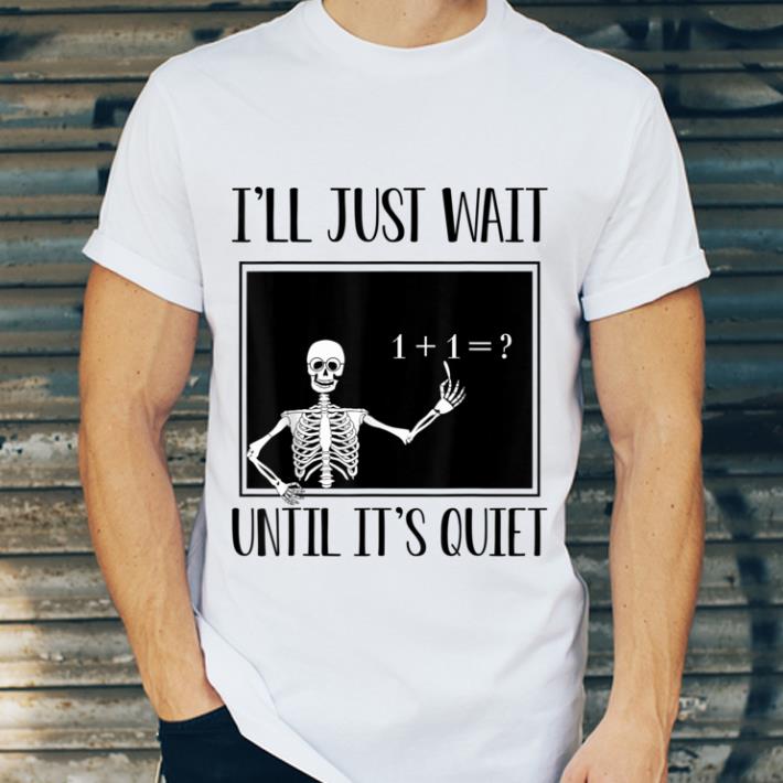 e1086ece pretty i ll just wait until it s quiet math teacher halloween shirt 4 - Pretty I'll Just Wait Until It's Quiet Math Teacher Halloween shirt