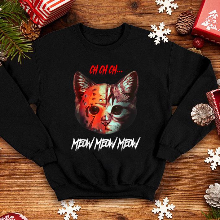 Hot Ch ch ch Meow Meow Halloween Scary Cat shirt ec026906 hot ch ch ch meow meow halloween scary cat shirt 4 - Hot Ch ch ch Meow Meow Halloween Scary Cat shirt