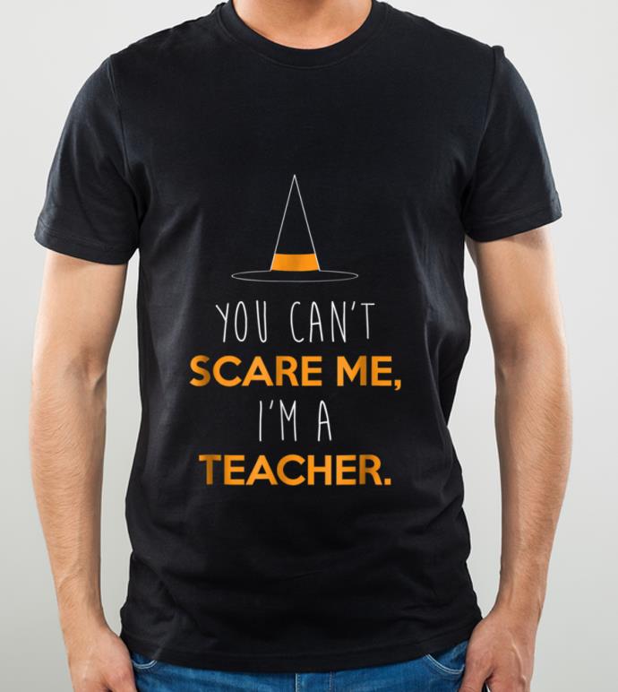 ff4b35f5 nice can t scare me i m a teacher funny halloween shirt 4 - Nice Can't Scare Me, I'm A Teacher, Funny Halloween shirt