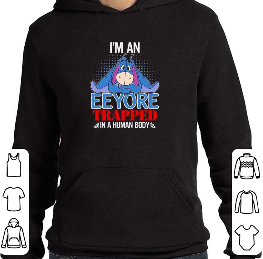 12c8e8c9 pretty i m an eeyore trapped in a human body shirt 4 - Pretty I’m an EEyore trapped in a human body shirt