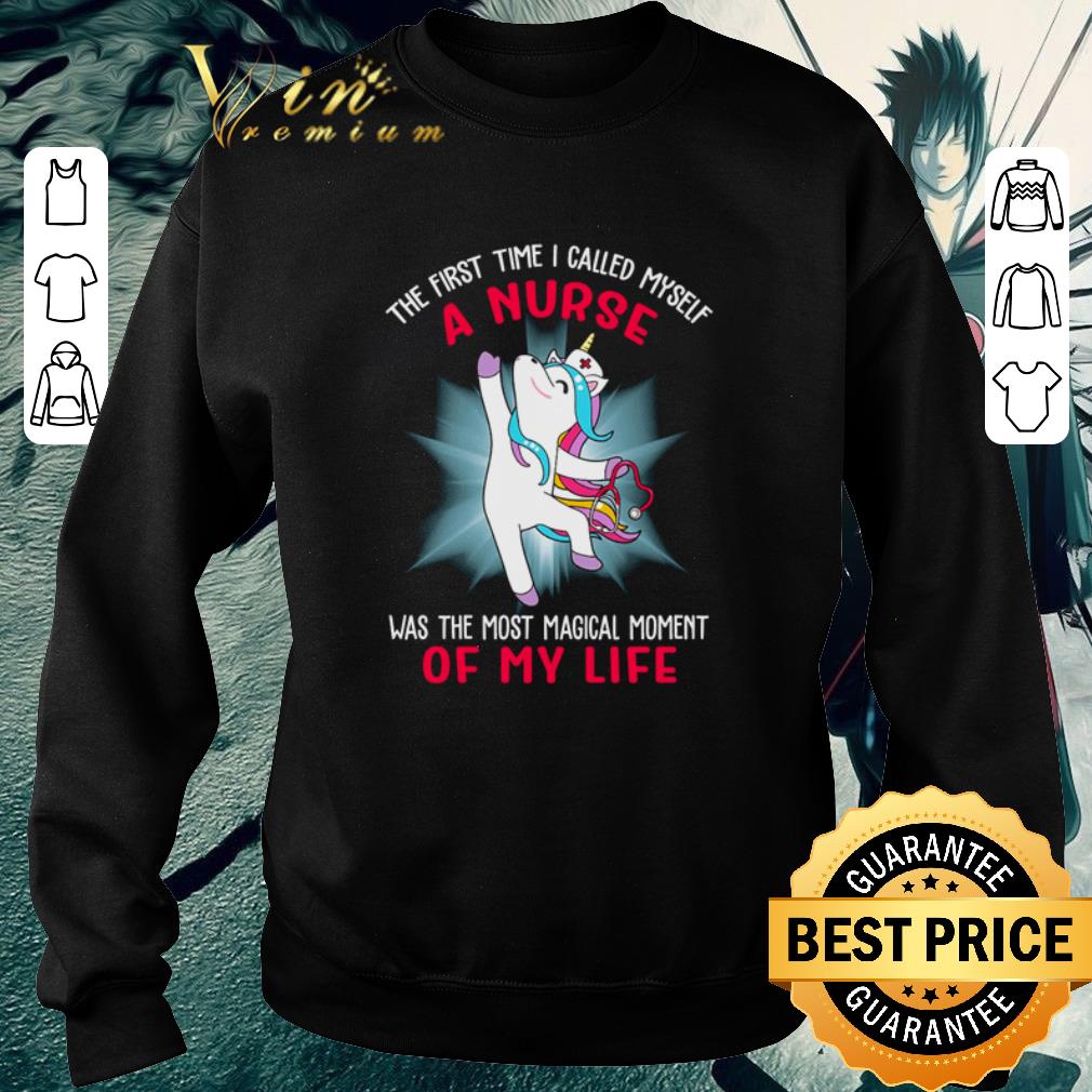 1aeec282 nice unicorn the first time i called myself a nurse was the most magical shirt 4 - Nice Unicorn the first time I called myself a Nurse was the most magical shirt