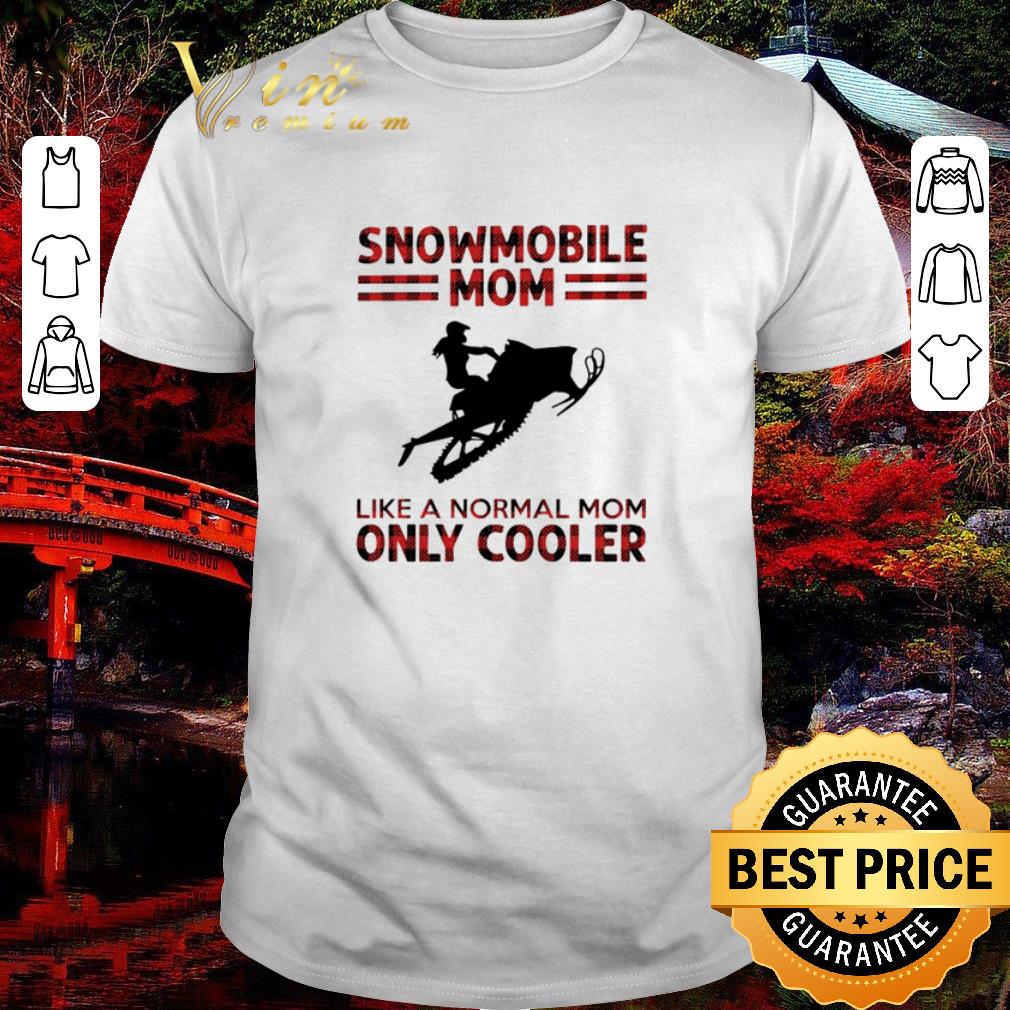 Funny Snowmobile mom like a normal mom only cooler shirt