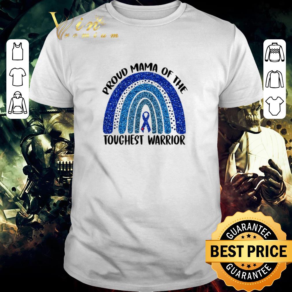 Original Proud Mama of the toughest warrior shirt