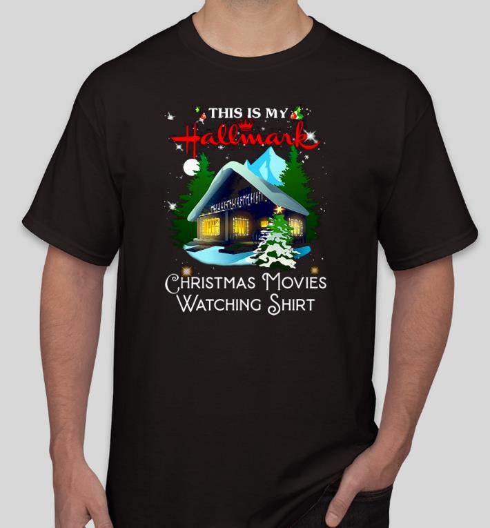 Premium This Is My Hallmark Christmas Movies Watching Shirt 372cc2eb premium this is my hallmark christmas movies watching shirt 4 - Premium This Is My Hallmark Christmas Movies Watching Shirt