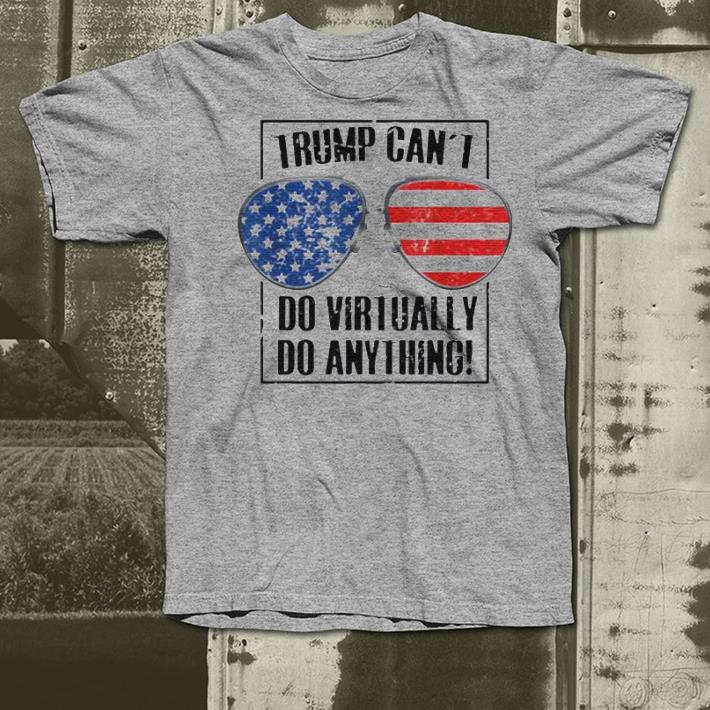 42fe6aaf nice presidential trump can t do virtually anything 2020 shirt 4 - Nice Presidential Trump Can’t Do Virtually Anything 2020 Shirt