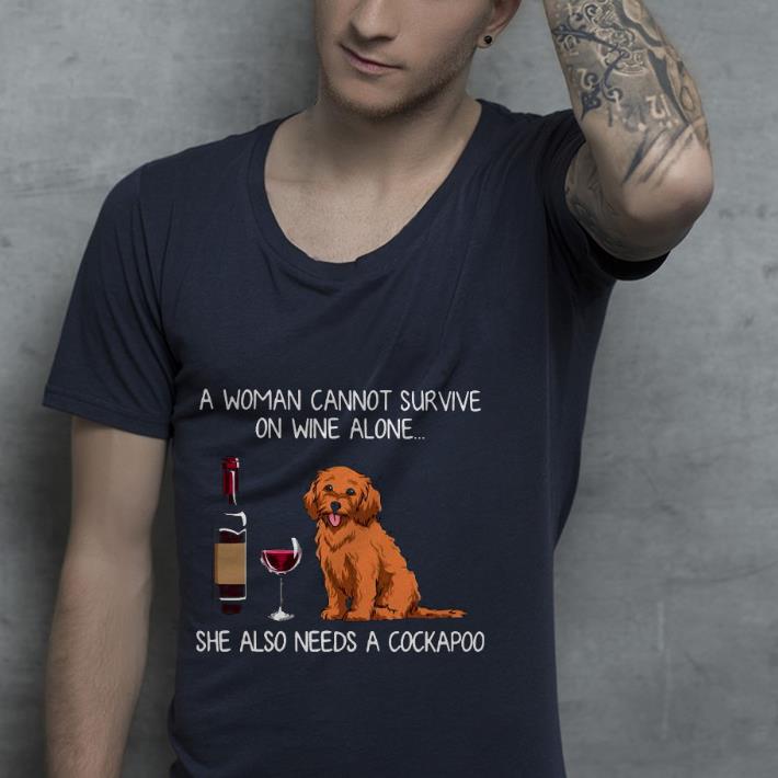 943493c2 premium a woman cannot survive on wine alone she also needs a cockapoo shirt 4 - Premium A Woman Cannot Survive On Wine Alone She Also Needs A Cockapoo Shirt