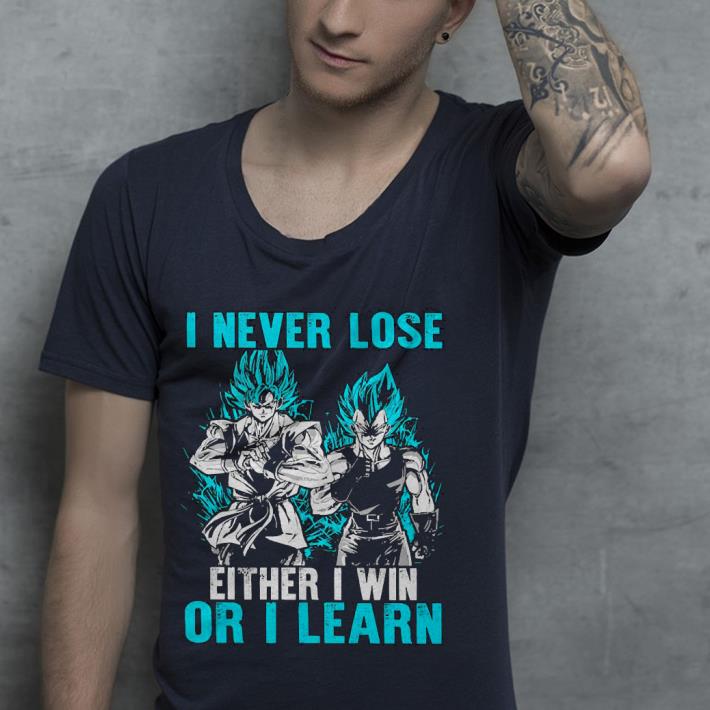 Premium Son Goku and vegeta I never lose Either I win or I learn Shirt b64d6b0c premium son goku and vegeta i never lose either i win or i learn shirt 4 - Premium Son Goku and vegeta I never lose Either I win or I learn Shirt