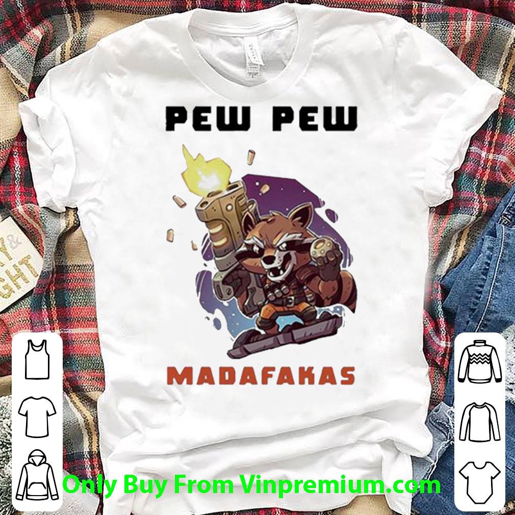 Official Rocket Raccoon Pew Pew Madafakas shirt
