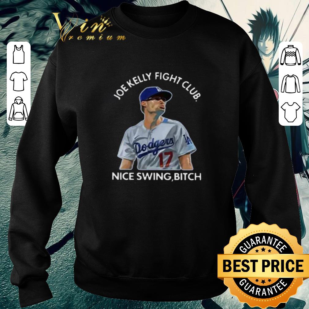 c3797e80 los angeles joe kelly fight club nice swing bitch baseball shirt 4 - Los Angeles Joe Kelly Fight Club Nice Swing Bitch Baseball shirt