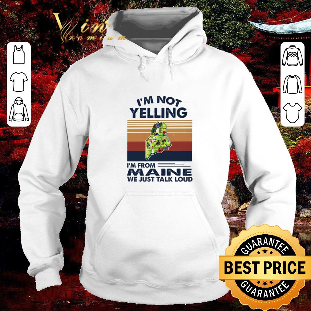 dbe9b5af official vintage i m not yelling i m from maine we just talk loud shirt 4 - Official Vintage I’m not yelling I’m from Maine we just talk loud shirt