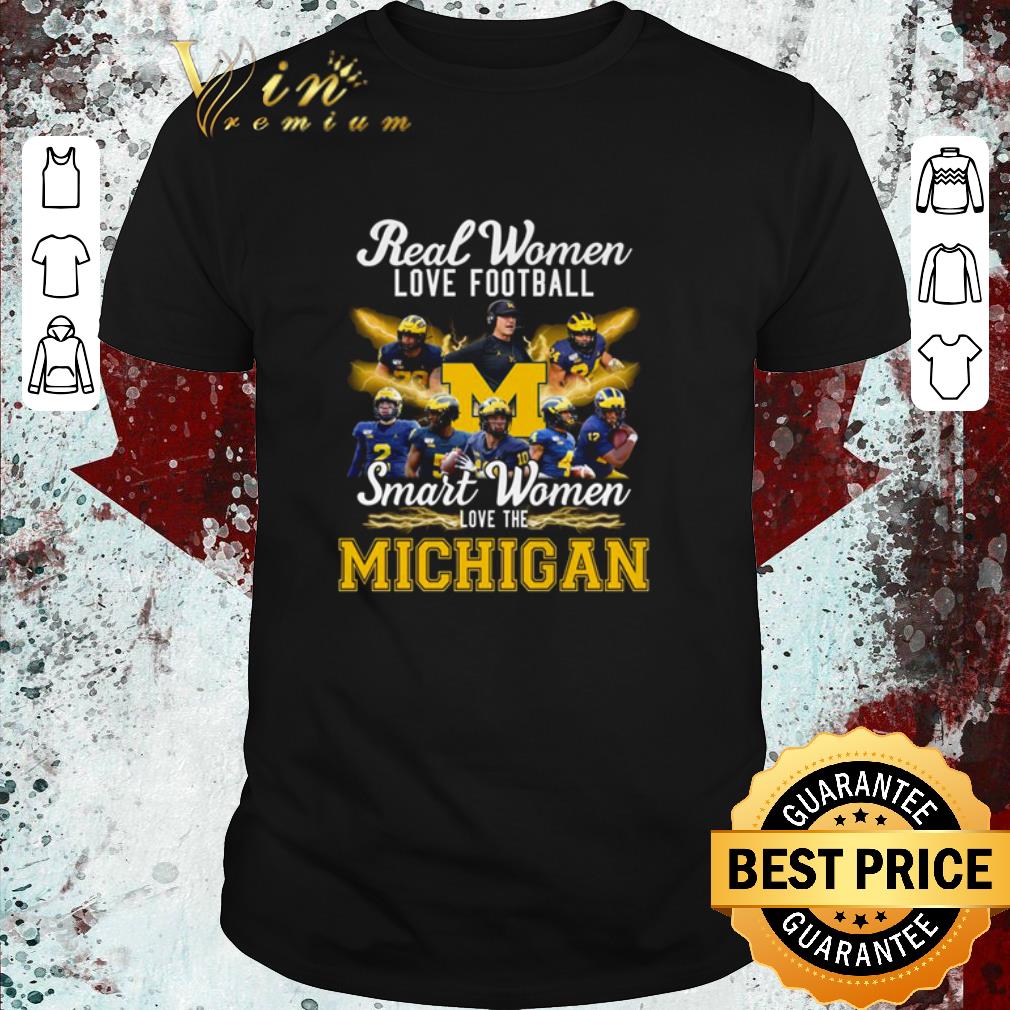 Premium Real women love football smart women love the Michigan shirt