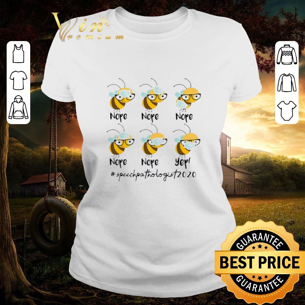 Original Bee Face Mask Nope Nope Yep Speechpathologist 2020 shirt