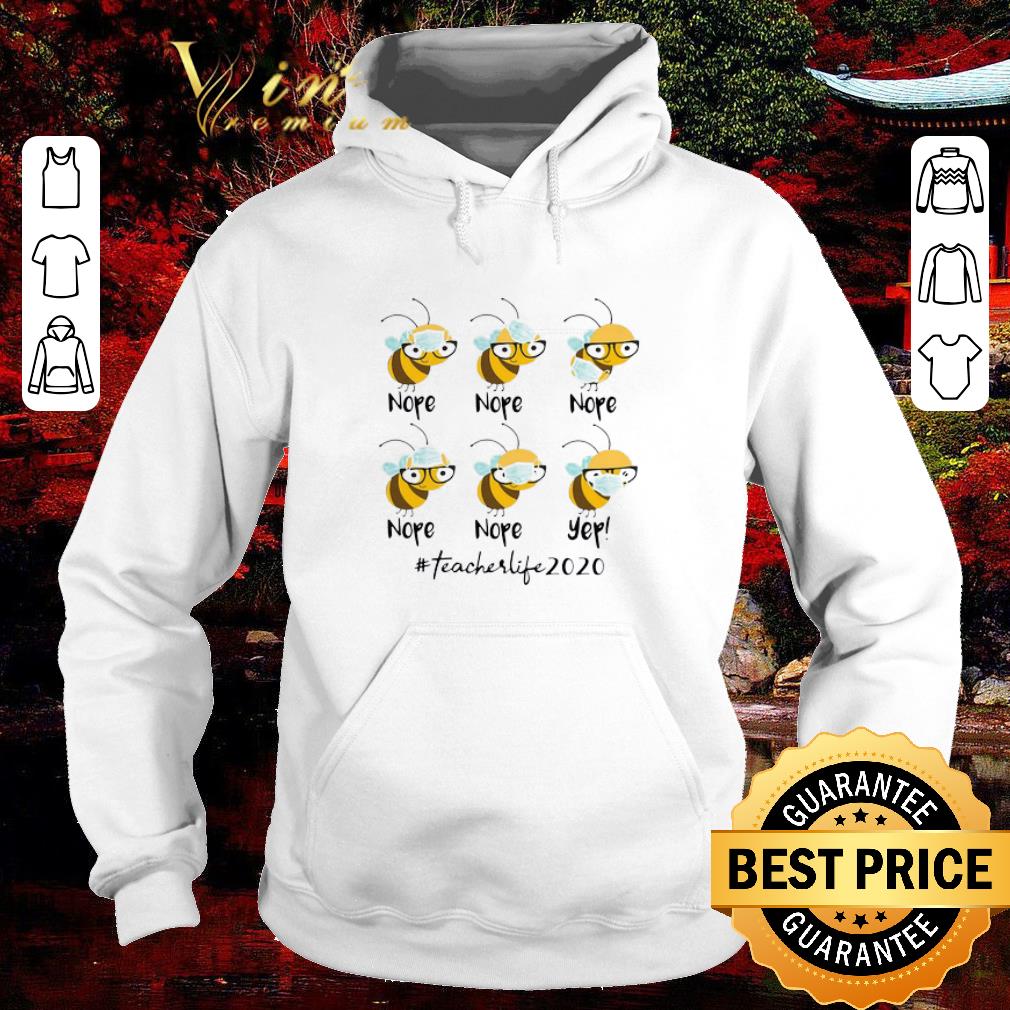 465c8692 original bee face mask nope nope yep teacher life 2020 shirt 4 - Original Bee Face Mask Nope Nope Yep Teacher Life 2020 shirt