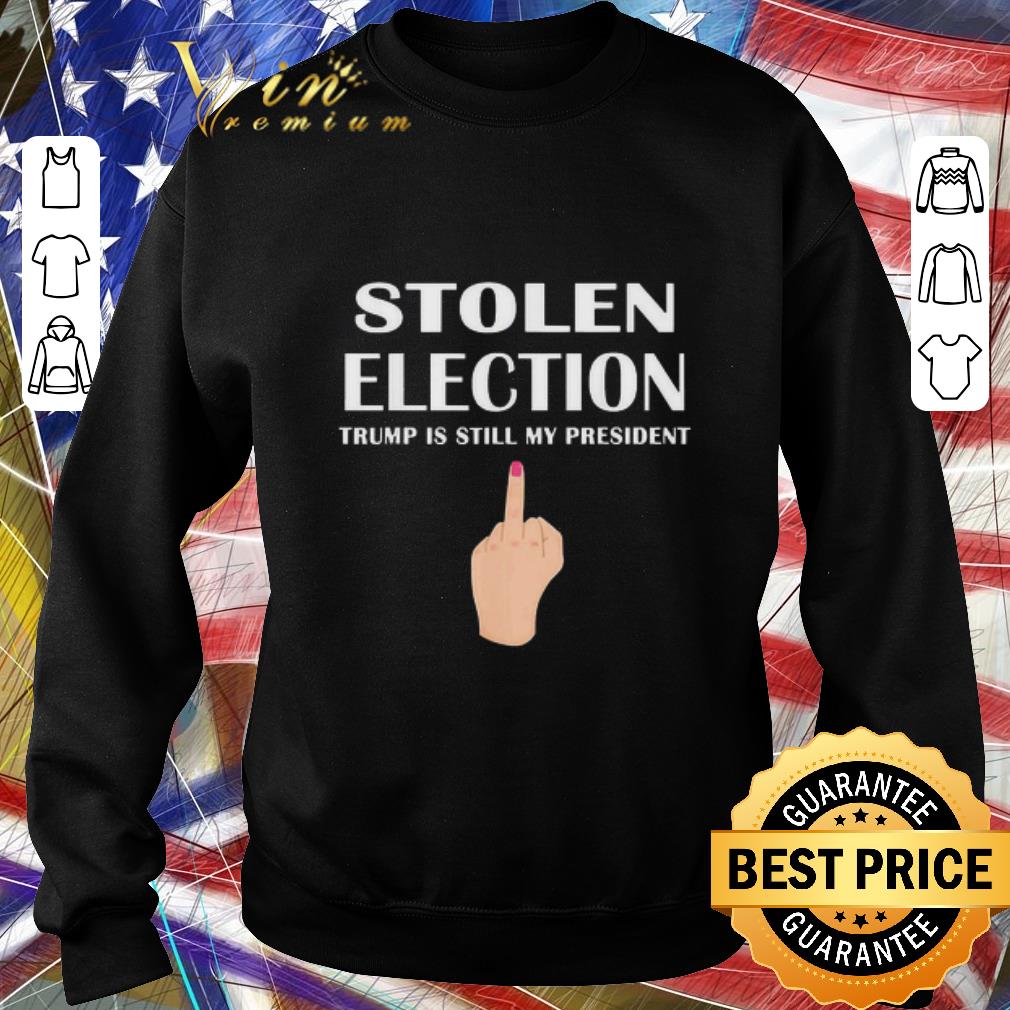 Awesome Stolen Election Trump Is Still My President Donald Trump shirt 4c0951d4 awesome stolen election trump is still my president donald trump shirt 4 - Awesome Stolen Election Trump Is Still My President Donald Trump shirt