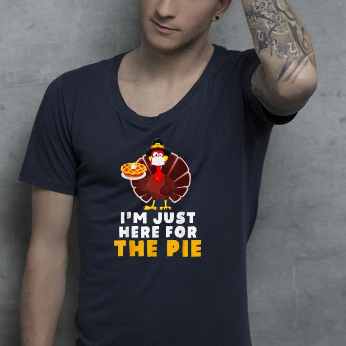 Nice Here For Pie Turkey Face Mask Thanksgiving Shirt 72cffbc1 nice here for pie turkey face mask thanksgiving shirt 4 - Nice Here For Pie Turkey Face Mask Thanksgiving Shirt