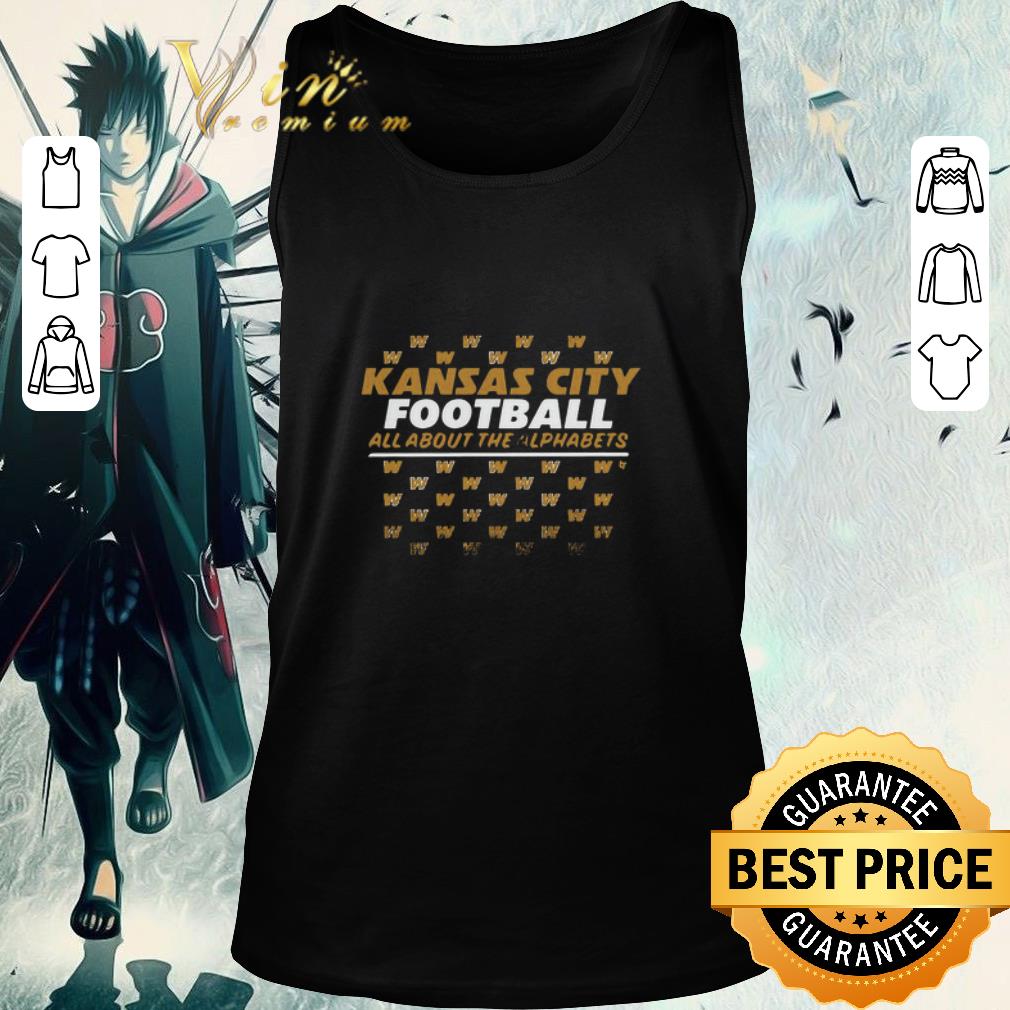 Funny Kc Football All About The Alphabets shirt