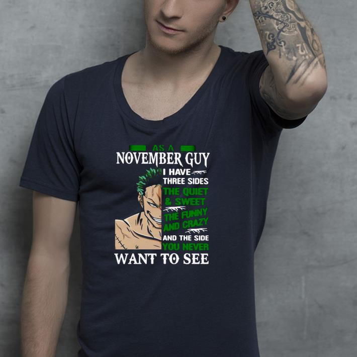 Nice As A November Guy I Have Three Sides The Quiet And Sweet The Funny And Crazy And The Side You Never Want To See Shirt a76f275d nice as a november guy i have three sides the quiet and sweet the funny and crazy and the side you never want to see shirt 4 - Nice As A November Guy I Have Three Sides The Quiet And Sweet The Funny And Crazy And The Side You Never Want To See Shirt