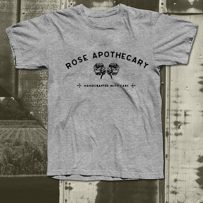 Nice Rose Apothecary Handcrafted With Care Shirt a9c00c96 nice rose apothecary handcrafted with care shirt 4 - Nice Rose Apothecary Handcrafted With Care Shirt