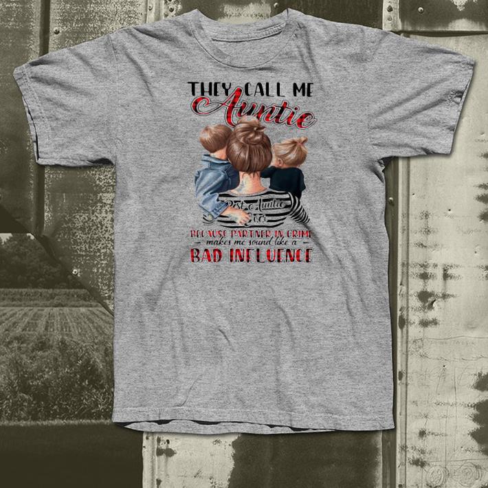 d9a9eec2 nice they call me auntie because partner in crime makes me sound like a bad influence shirt 4 - Nice They Call Me Auntie Because Partner In Crime Makes Me Sound Like A Bad Influence Shirt