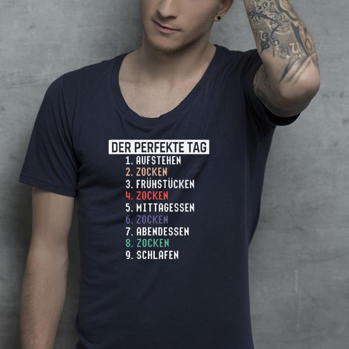 efb8d9b9 nice der perfekte tag aufstehen zocken fruhstucken zocken mittagessen zocken shirt 4 - Nice Der Perfekte Tag Aufstehen Zocken Fruhstucken Zocken Mittagessen Zocken Shirt