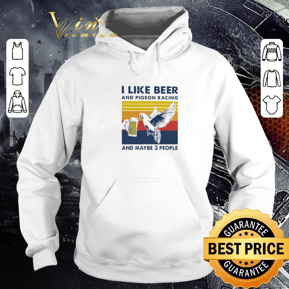 258b331b official i like beer and pigeon racing and maybe 3 people vintage shirt 4 - Official I Like Beer And Pigeon Racing And Maybe 3 People Vintage shirt