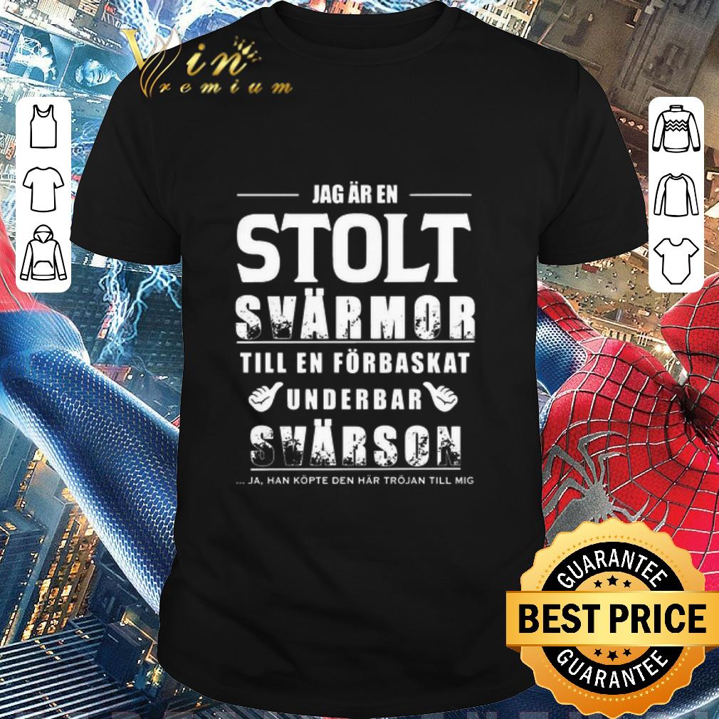 Premium Jag Ar En Solt Svarmor Till En Forbaskat Underbar Svarson shirt