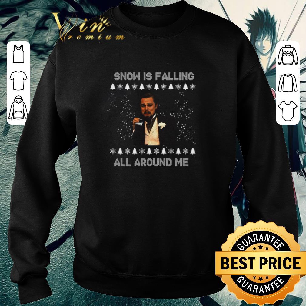 31dbe452 funny leonardo dicaprio snow is falling all around me christmas s shirt 4 - Funny Leonardo Dicaprio Snow Is Falling All Around Me Christmas S shirt