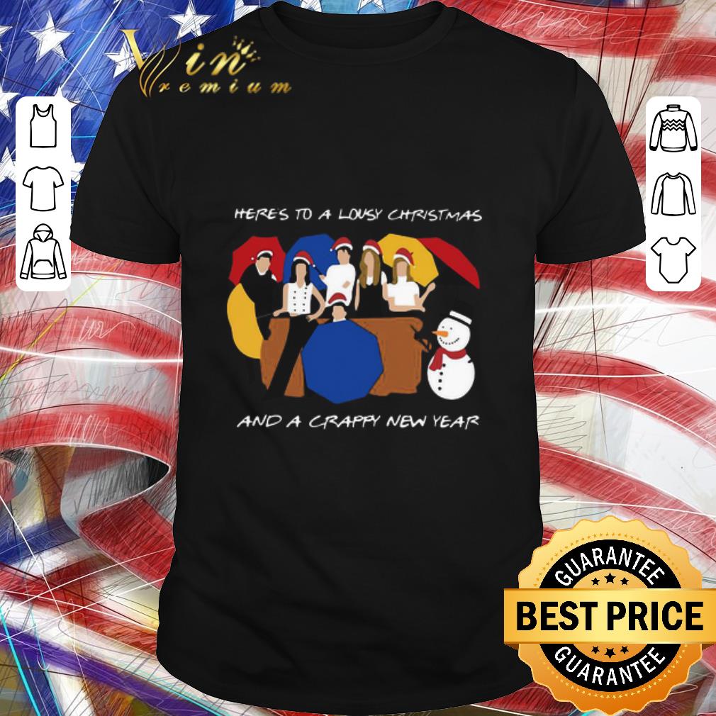 Premium Friends TV Show Here’s To A Lousy Christmas And A Crappy New Year shirt